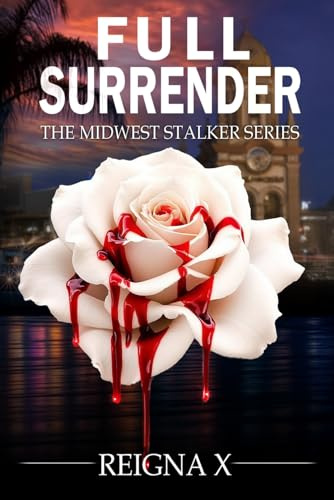 Full Surrender: The Midwest Stalker Series