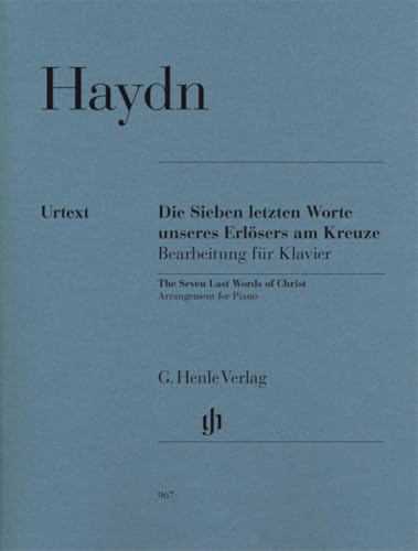 Die Sieben letzten Worte unseres Erlösers am Kreuze - Klavierfassung: Instrumentation: Piano solo (G. Henle Urtext-Ausgabe)