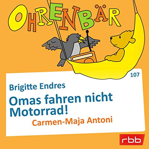 Omas fahren nicht Motorrad!: Ohrenbär 107