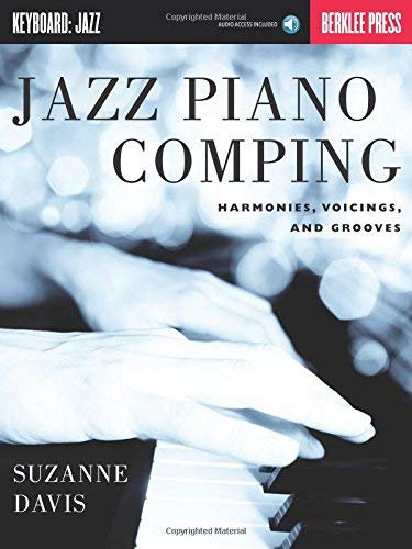 Jazz Piano Comping: Harmonies, Voicings, and Grooves by Suzanne Davis(2012-01-01)