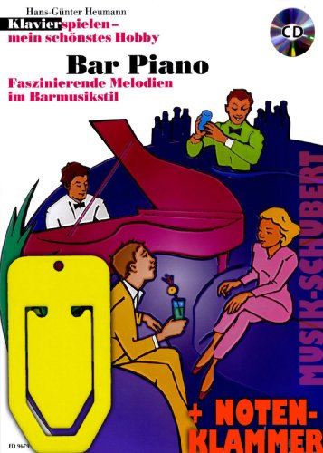 Bar Piano (+CD) inkl. praktischer Notenklammer - Faszinierende Melodien im Barmusikstil - Der beliebte Spielband zur Schule Klavierspielen - mein schönstes Hobby (Taschenbuch) von Hans-Günter Heumann (Noten/Sheetmusic)