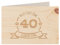 Holzgrußkarte - ALLES GUTE 40 GEBURTSTAG - 100% handmade in Österreich - Postkarte, Geschenkkarte, Grußkarte, Klappkarte, Karte, Einladung, Glückwunschkarte Zirbe