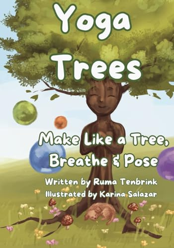 Yoga Trees: Make Like a Tree, Breathe and Pose