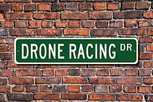 TNND Lustige Metallschilder Drone Racing Schild Drohne Racing Fan Multirotor Drohne Owner Geschenk für Außen Innen Hof Zaun Straßenschild 10,2 x 40,6 cm