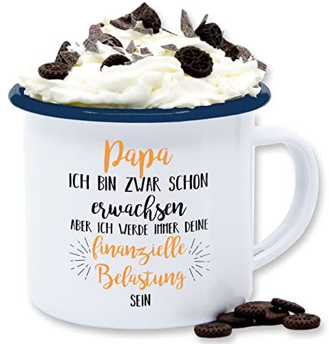 Emaille Tasse Blechtasse - Geschenk zum Vatertag - Papa ich werde immer deine finanzielle Belastung sein - 300 ml - Weiß Blau - vatertagsgeschenk finanziell vater tassen männertag becher daddy