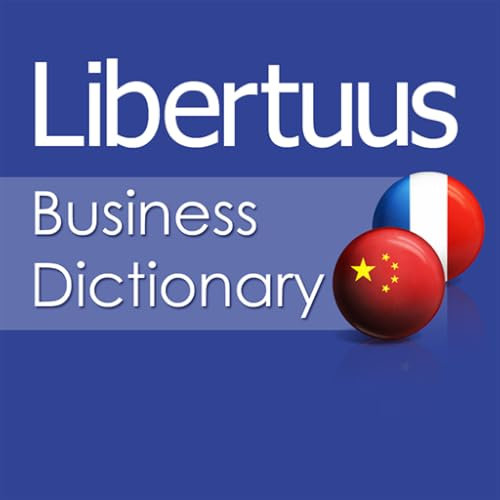 Libertuus Dictionnaire d'affaires - Dictionnaire Français - Chinois des termes de finance et économie