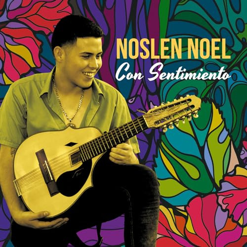Noslen Noel: Con Sentimiento