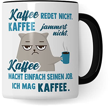 Tasse mit Spruch lustig: Kaffee redet nicht Kaffee macht einfach seinen Job, Kollege Kollegin Frauen Männer Geschenk Kaffee-Becher Büro, Kaffeetasse Humor Witz Sarkasmus Geschenkidee