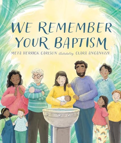 We Remember Your Baptism