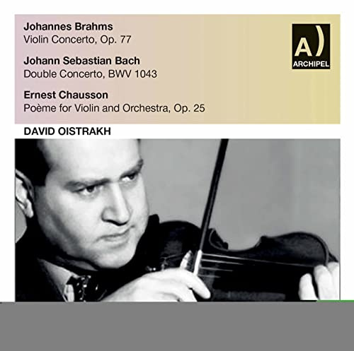 Brahms: Violin Concerto / Bach: Concerto for 2 Violins / Chausson: Poeme for Violin and Orchestra