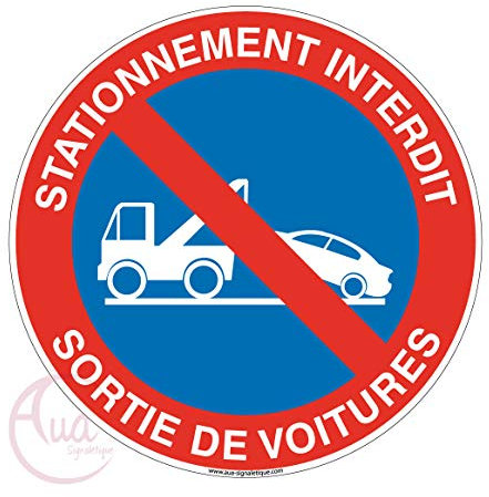 AUA SIGNALETIQUE - Panneau stationnement interdit sortie de voitures 3 - Ø 230 mm, Vinyl adhésif