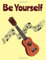 Be Yourself: My Ukulele Tabs, Blank Notebook with Tabs, Chords, Staff Paper.