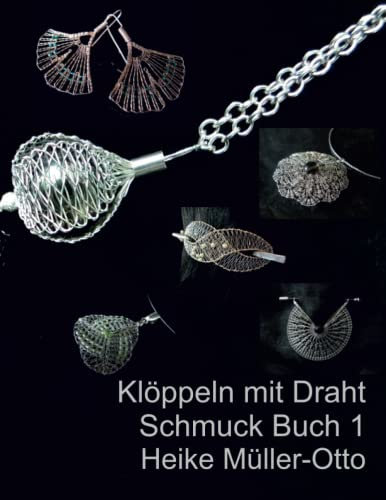 Klöppeln mit Draht: Schmuck Buch 1