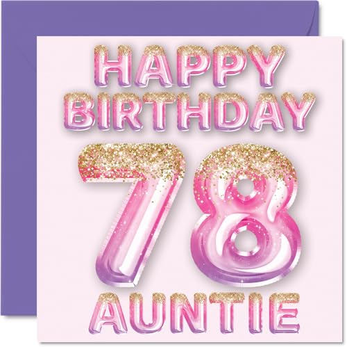 78th Birthday Card for Auntie, Pink & Purple Glitter Balloons | Happy Birthday Cards for 78 Year Old Aunt Aunty from Nephew Niece, 145mm Bday Greeting Cards Gift