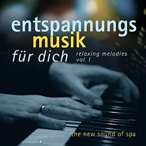 Entspannungsmusik für dich - Relaxing Melodies Vol.1