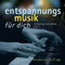 Entspannungsmusik für dich - Relaxing Melodies Vol.1