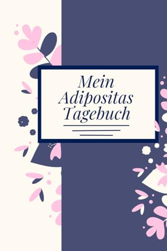 Mein Adipositas Tagebuch: Mein Magen-Bypass-Chirurgie-Logbuch. Essens Tracking, Gefühl Tracking, Körpermaß Tracking, Trainings Tracking... und mehr