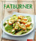Fatburner - Das Kochbuch: Leckere Rezepte zum Fett verbrennen (Iss Dich gesund!)