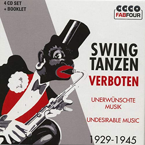 Swing Tanzen Verboten-Unerwünschte Musik 1929-45