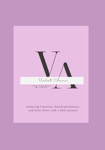 V A Violet Aura the energy within: A daily Journal
