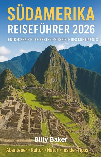 Südamerika Reiseführer 2026