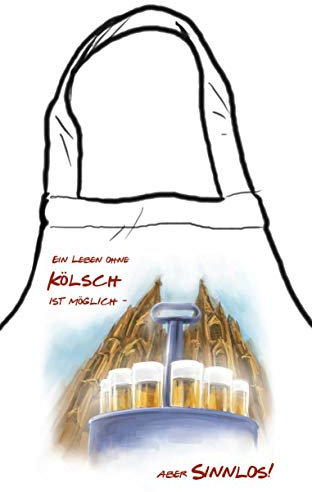 die stadtmeister Kochschürze/Grillschürze Ein Leben ohne Kölsch ist möglich, aber sinnlos - als Geschenk für Kölschliebhaber, Kölner & Fans der Domstadt oder als Kölle Souvenir