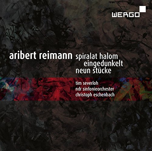 Reimann: Spiralat Halom/Eingedunkelt/Neun Stucke