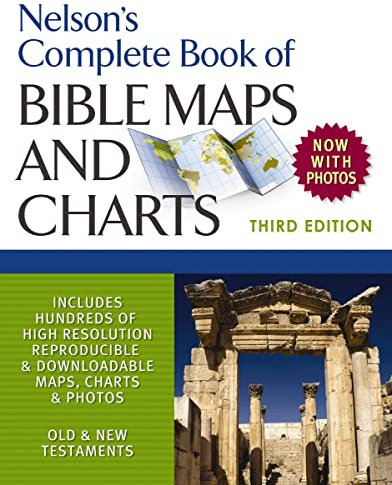 Nelson's Complete Book of Bible Maps and Charts, 3rd Edition: Includes Hundreds of High Resolution Photos (English Edition)