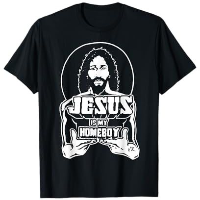 Jesus Is My Homeboy Original Official Art T-Shirt
