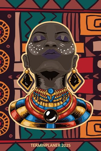 Terminplaner 2025: Afrika Frau Design Jahresplaner und Kalender von Januar bis Dezember 2025 - Organizer und Zeitplaner für 1 Jahr
