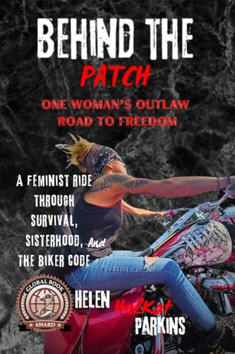 Behind the Patch: One Woman's Outlaw Road to Freedom
