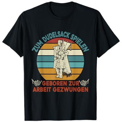 Zum Dudelsack Spielen Geboren, Schotte Schottland Dudelsack T-Shirt