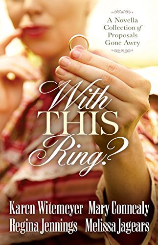 With This Ring?: A Novella Collection of Proposals Gone Awry (English Edition)