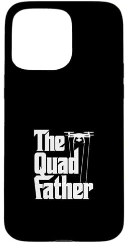 The Quad Father Drone Humor Design Case for iPhone 15 Pro Max