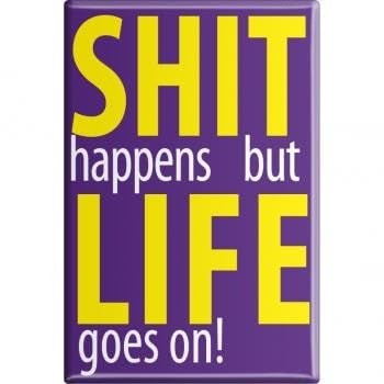 Magnet - Shit Happens... - Gr. ca. 8 x 5,5 cm - 38869 - Küchenmagnet