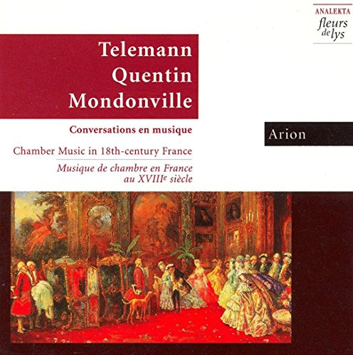Telemann, Quentin, Mondonville: Chamber Music in 18th Century France