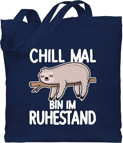 Shirtracer Baumwolltasche - Rentner Taschen - Chill mal ich bin im Ruhestand mit Faultier - weiß - Unisize - Navy Blau - geschenk für ältere damen renteneintritt beutel rente chiller bag geschenke