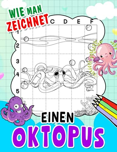Wie man einen Oktopus zeichnet: Einfache Farbseiten mit lustigen Momenten von Kreaturen zum Zeichnen | In Tiefsee-Tieren für Kinder, zur Entspannung mit Seiten hochwertiger Bilder