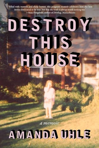 Destroy This House: A Memoir (English Edition)
