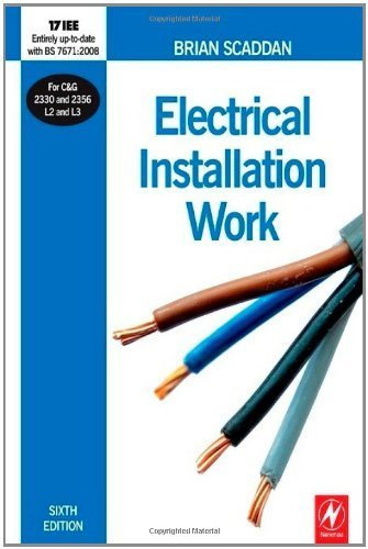 Electrical Installation Work, Sixth Edition by Brian Scaddan IEng; MIIE (elec) (2008-10-28)