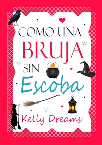 COMO UNA BRUJA SIN ESCOBA: Novela de Romance Paranormal