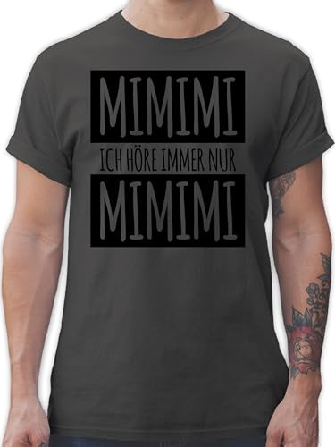 T-Shirt Herren - Sprüche Statement - Ich höre Immer nur Mimimi I Spruch Mimimi - 3XL - Dunkelgrau - Oberteil mit spruchshirts sprueche Mimi Shirts Maenner Spruchshirt sprüchen spaß t - Shirt