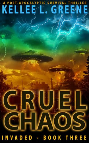 Cruel Chaos - A Post-Apocalyptic Survival Thriller (Invaded Book 3) (English Edition)