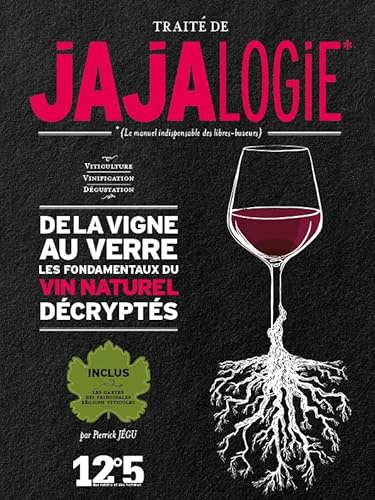 Traité de jajalogie: Manuel de vin naturel