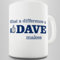 WeDoMugs® What A Difference A Dave Makes Mug