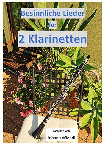 Noten für zwei Klarinetten (Violinen) (Duette) Besinnliche Lieder von Johann Wiendl