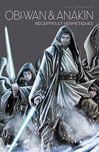 Obi-wan & Anakin Equilibre dans la Force T03: Réceptifs et hermétiques