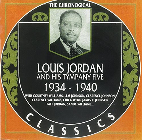Louis Jordan & His Tympany Five: 1934-1940