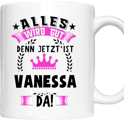 Vanessa Tasse | Mädchen Frau Namen Vorname Kosename Rufname Kaffeebecher | Alles wird gut Vanessa Geschenk