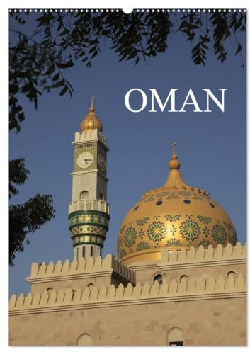 OMAN (Wandkalender 2026 DIN A2 hoch), CALVENDO Monatskalender: Oman, eine arabische Schoenheit zwischen Märchenland und Moderne. (CALVENDO Orte)